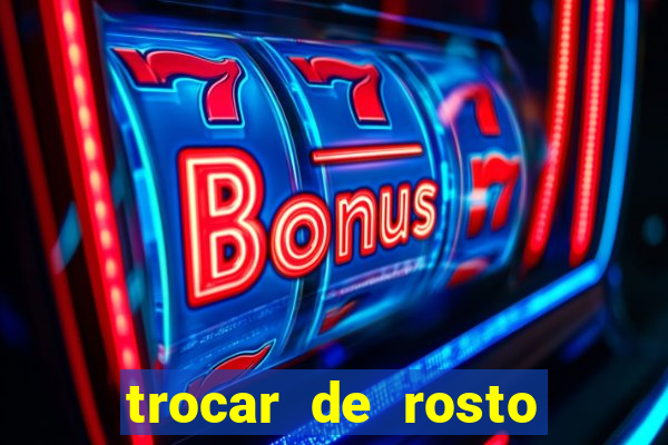 trocar de rosto online trocar rosto de video online